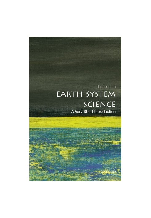 Earth System Science: A Very Short Introduction: A Very Short Introduction