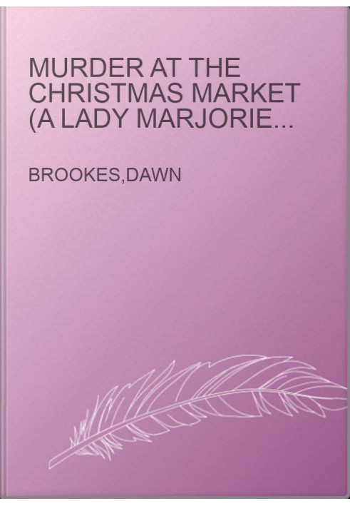 Murder at the Christmas Market (A Lady Marjorie Snellthorpe Mystery)
