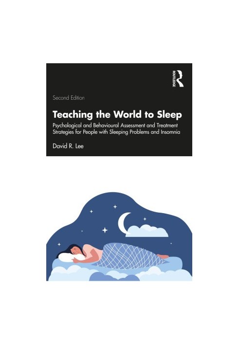 Teaching the World to Sleep: Psychological and Behavioural Assessment and Treatment Strategies for People with Sleeping Probl