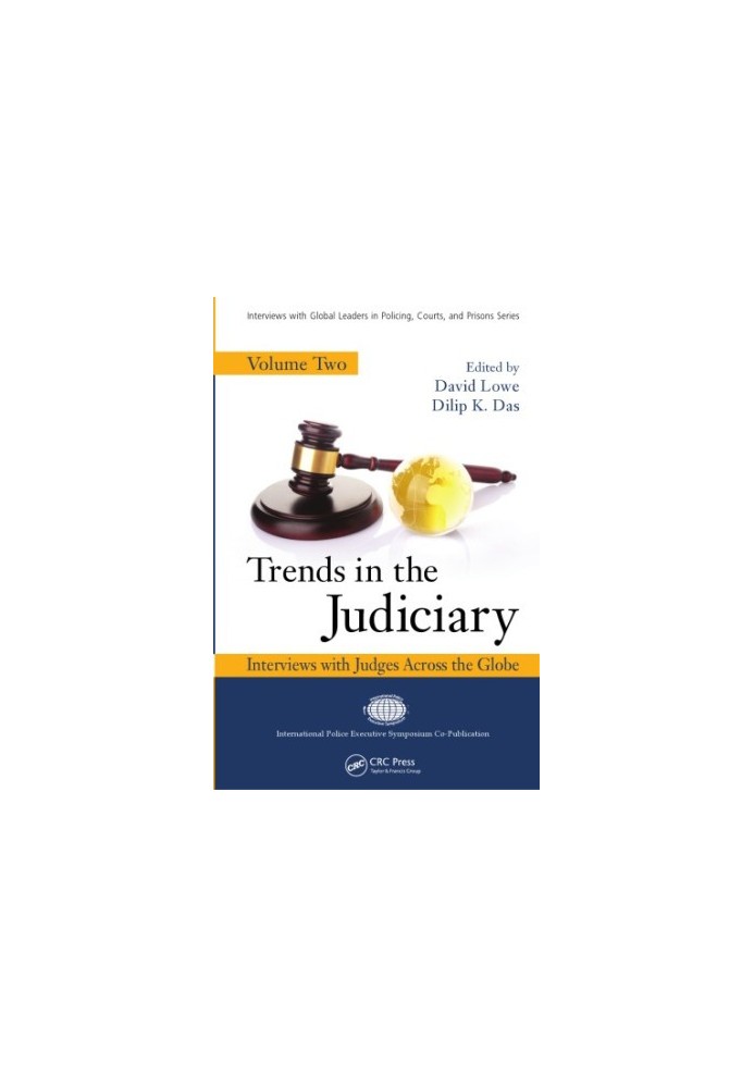 Trends in the Judiciary: Interviews with Judges Across the Globe, Volume Two