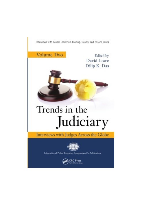 Trends in the Judiciary: Interviews with Judges Across the Globe, Volume Two