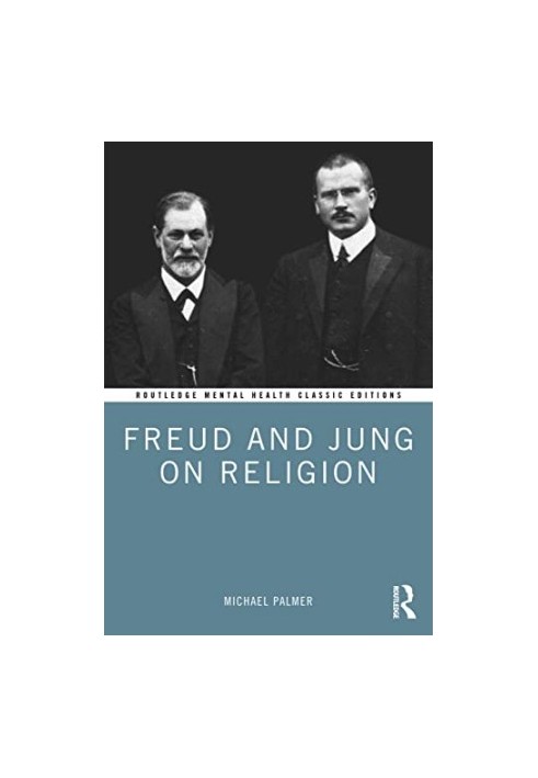 Freud and Jung on Religion (Routledge Mental Health Classic Editions)