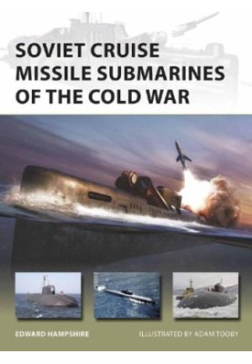 Soviet Cruise Missile Submarines of the Cold War