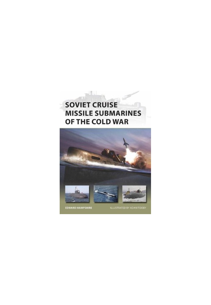 Soviet Cruise Missile Submarines of the Cold War