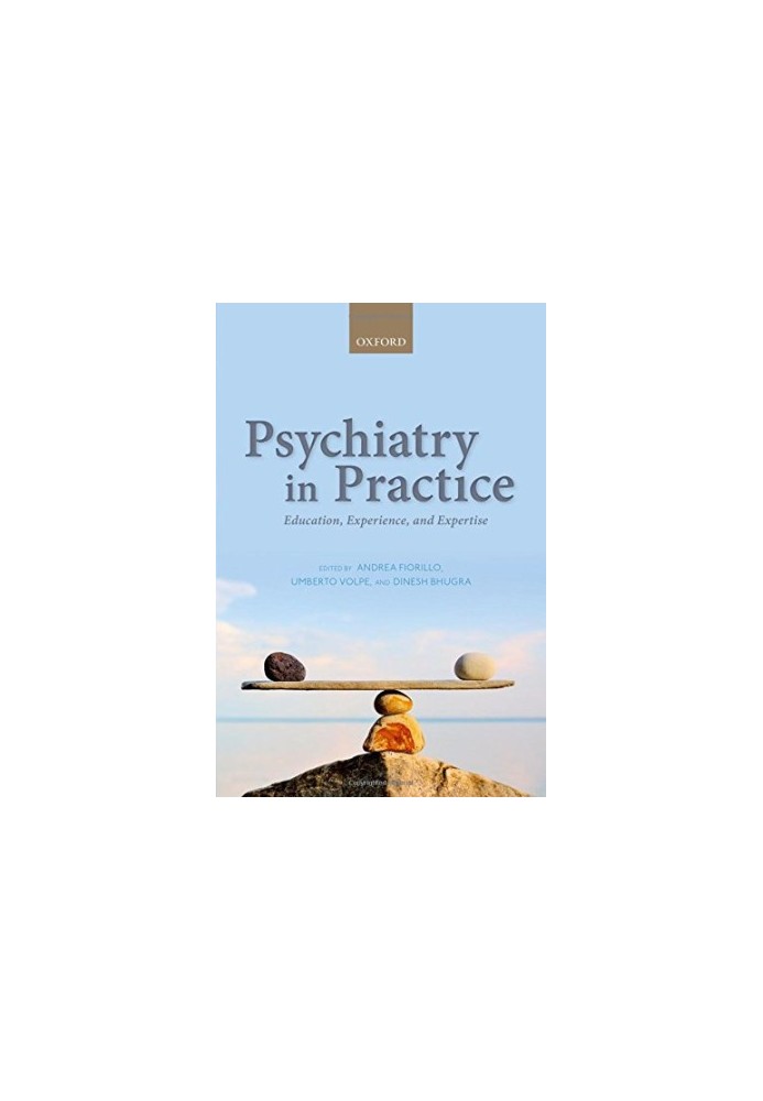 Psychiatry in practice : education, experience, and expertise
