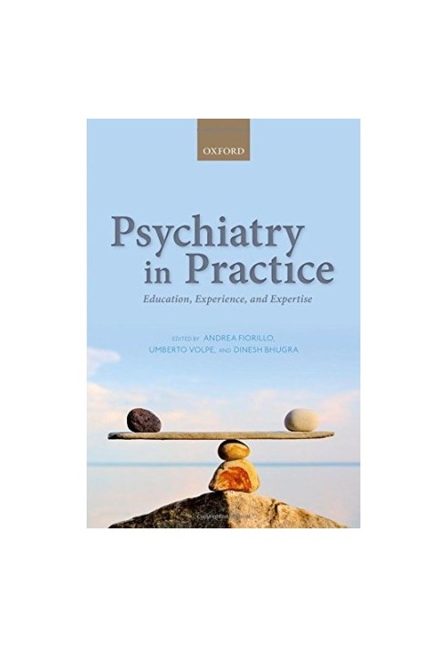 Psychiatry in practice : education, experience, and expertise