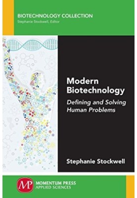 Modern biotechnology : defining and solving human problems