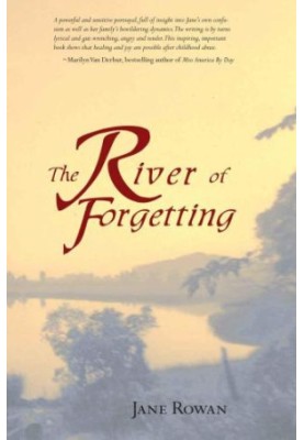 The River of Forgetting: A Memoir of Healing from Sexual Abuse