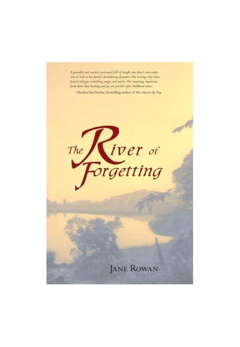 The River of Forgetting: A Memoir of Healing from Sexual Abuse
