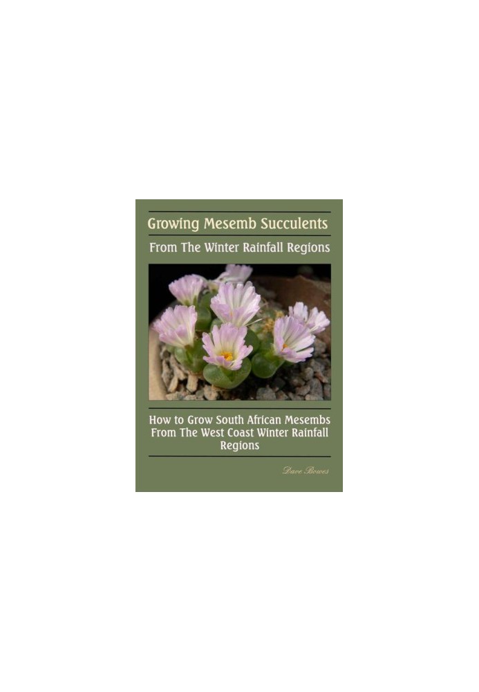 Growing Mesemb Succulents From The Winter Rainfall Regions