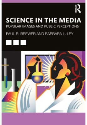 Science in the Media: Popular Images and Public Perceptions