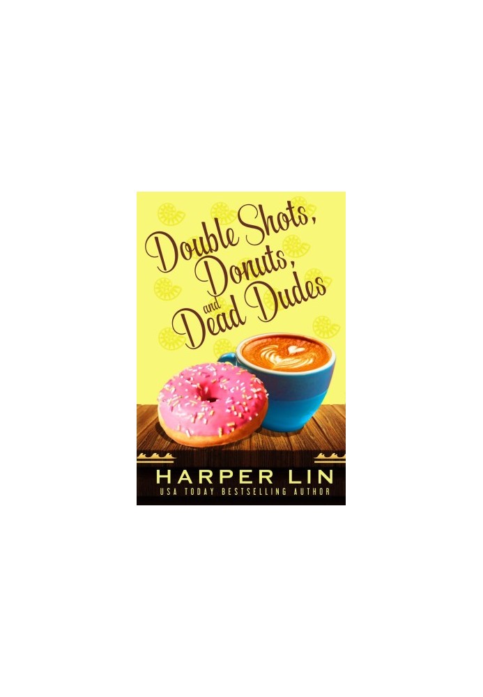 [Cape Bay Cafe Mystery 08] • Double Shots, Donuts, and Dead Dudes