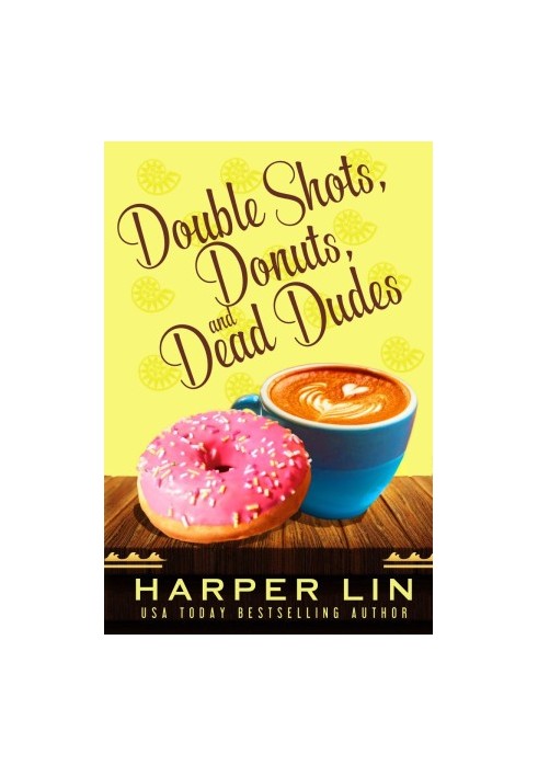 [Cape Bay Cafe Mystery 08] • Double Shots, Donuts, and Dead Dudes