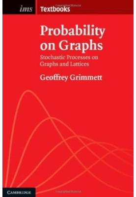 Probability on graphs - Random processes on graphs and lattices