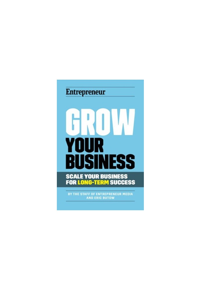 Grow Your Business: Scale Your Business For Long-Term Success