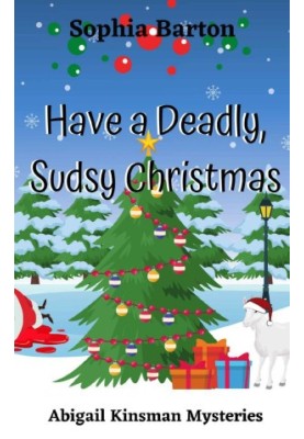 Have a Deadly, Sudsy Christmas (Abigail Kinsman Mysteries 4)