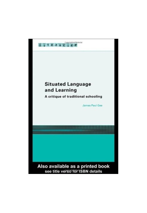 Situated Language and Learning: A Critique of Traditional Schooling