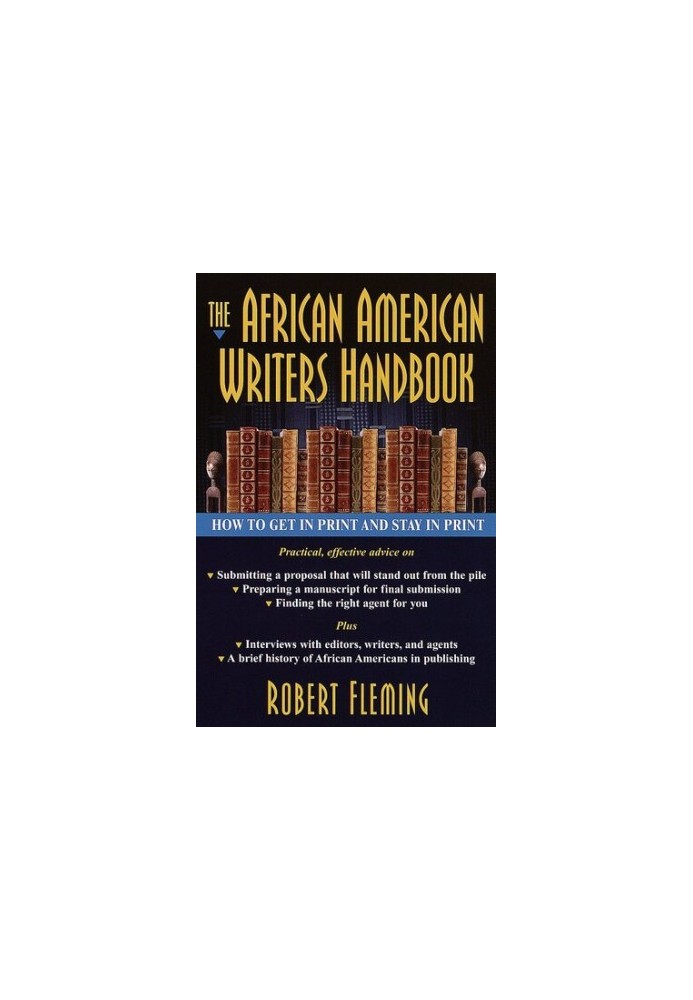 The African American Writer's Handbook: How to Get in Print and Stay in Print