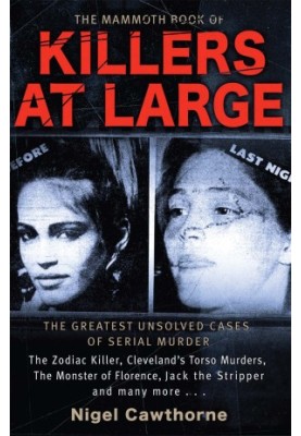 The Mammoth Book of Killers at Large · The Greatest Unsolved Cases of Serial Murder