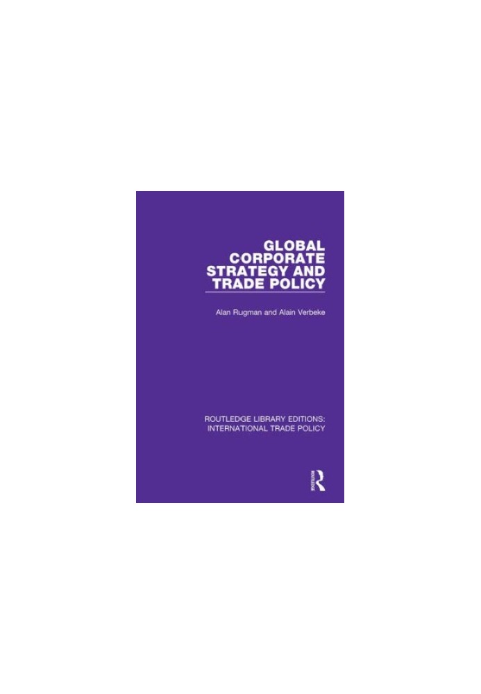 Global corporate strategy and trade policy