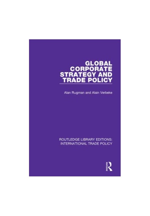 Global corporate strategy and trade policy