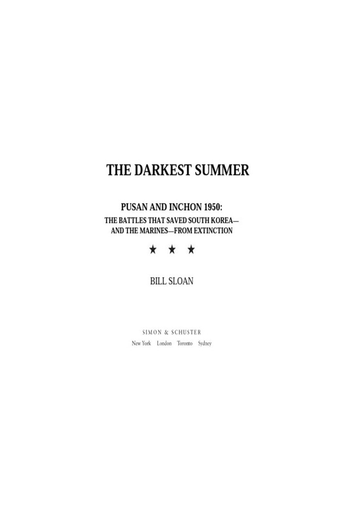 The Darkest Summer: Pusan and Inchon 1950: The Battles That Saved South Korea--and the Marines--from Extinction (No Series)