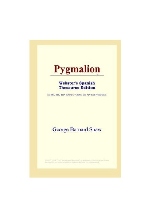 Pygmalion (Webster's Spanish Thesaurus Edition)