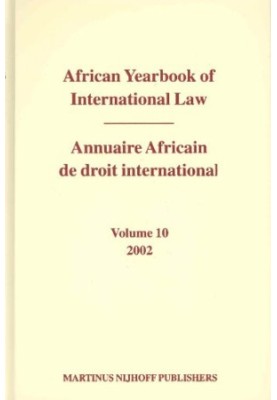 African Yearbook of International Law 2002 Annuaire Africain De Droit International 2002 (African Yearbook of International L