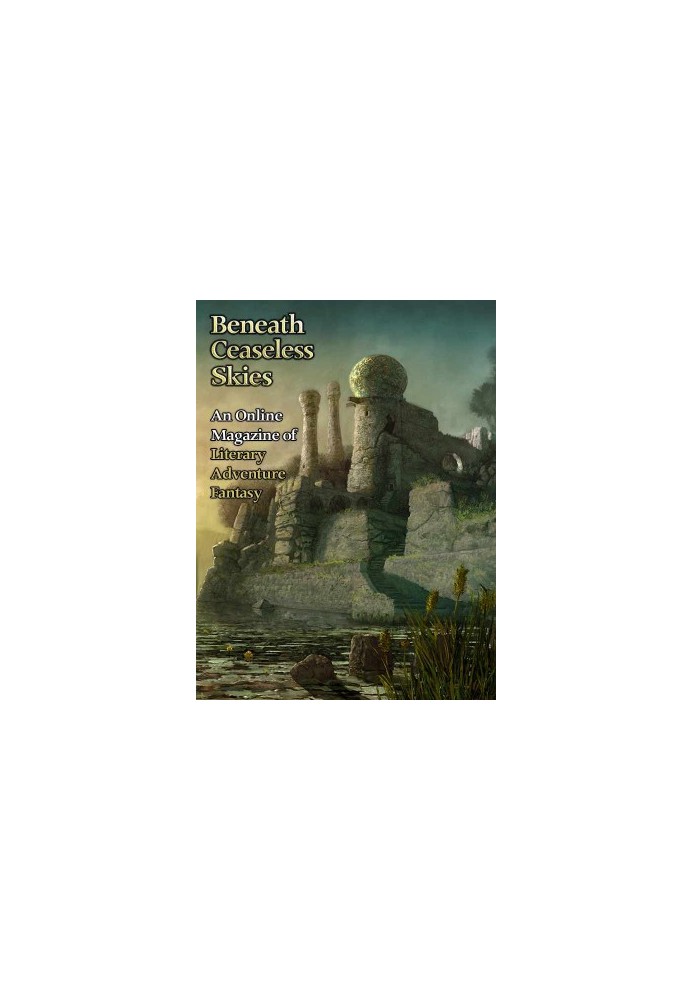 [Magazine of Literary, Adventure, Fantasy 23] • Beneath Ceaseless Skies 23