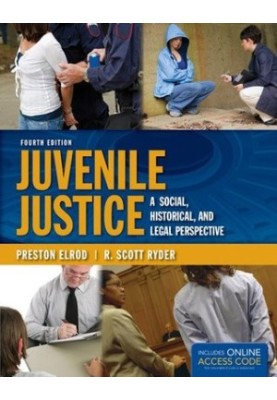 Juvenile Justice: A Social, Historical, and Legal Perspective