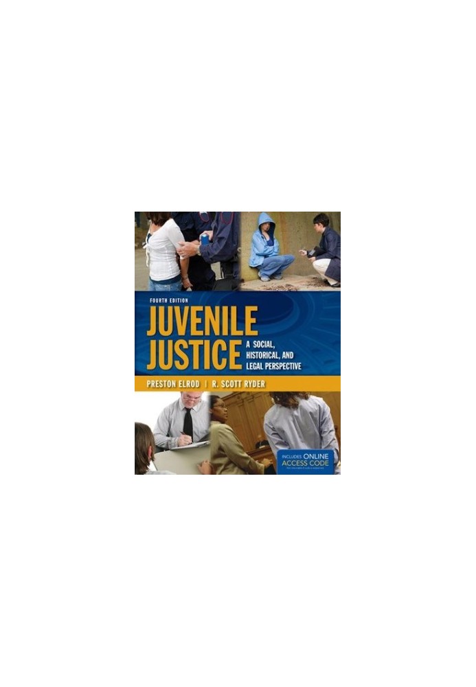 Juvenile Justice: A Social, Historical, and Legal Perspective