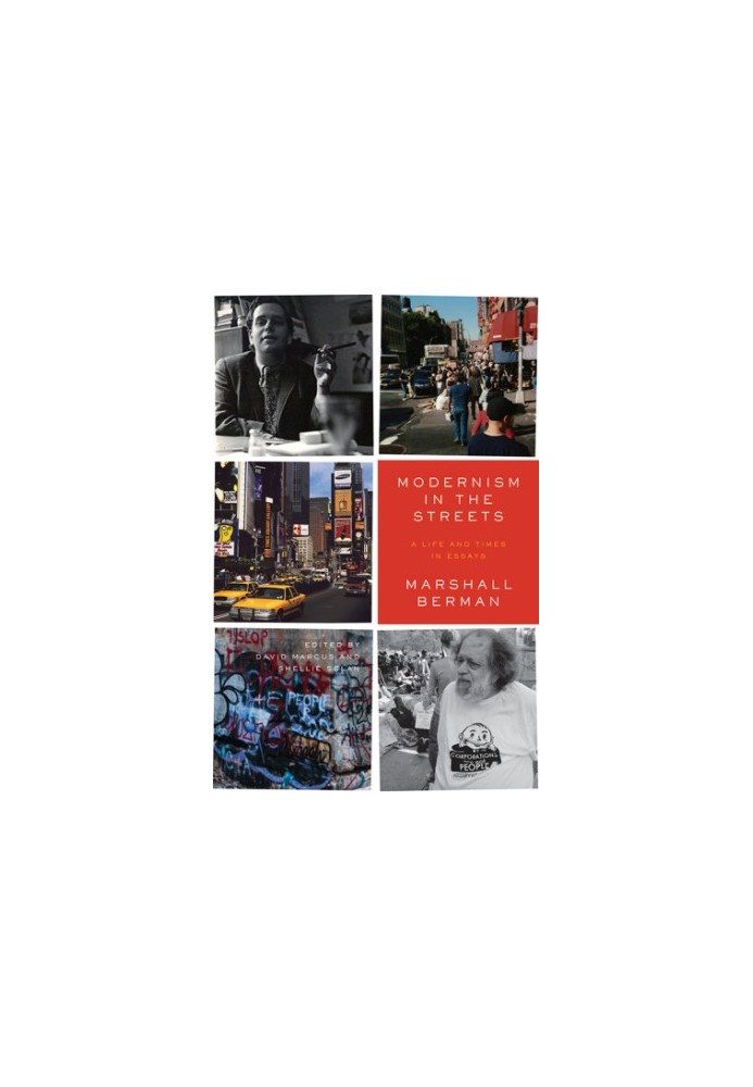 Modernism in the streets: a life and times in essays