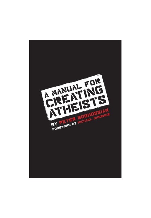 A Manual for Creating Atheists