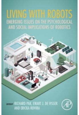 Living with Robots: Emerging Issues on the Psychological and Social Implications of Robotics