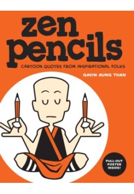 Zen Pencils: Cartoon Quotes from Inspirational Folks