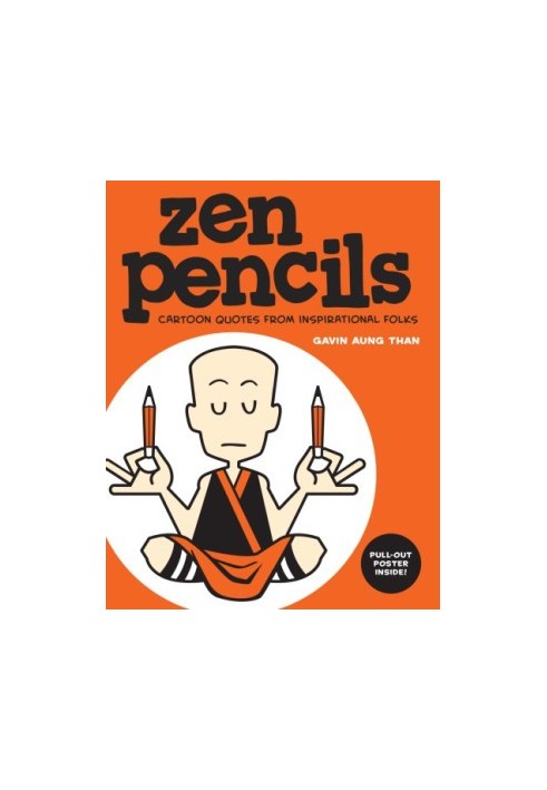Zen Pencils: Cartoon Quotes from Inspirational Folks