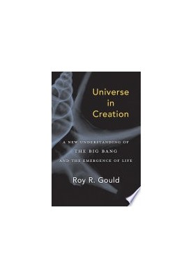 Universe in Creation: A New Understanding of the Big Bang and the Emergence of Life