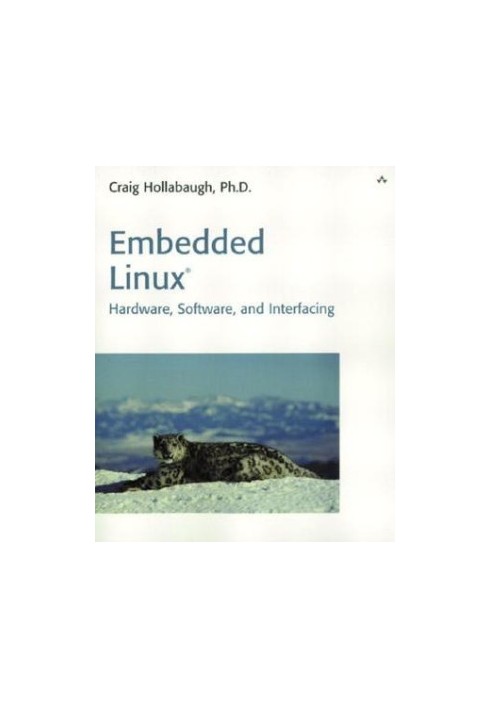 Embedded Linux - Hardware, Software, and Interfacing (R) - Hardware, Software, and Interfacing