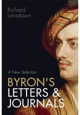 Byron's Letters and Journals: A New Selection