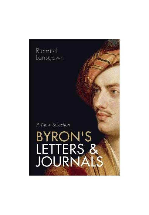 Byron's Letters and Journals: A New Selection