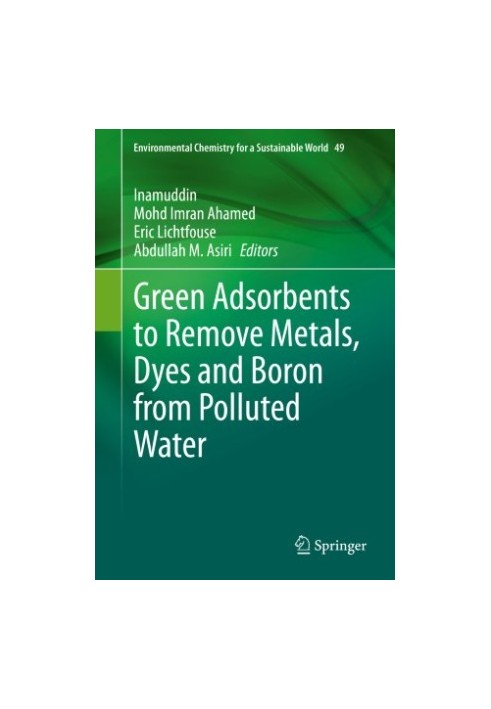 Green Adsorbents to Remove Metals, Dyes and Boron from Polluted Water