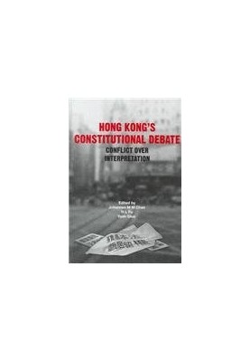 Hong Kong’s Constitutional Debate: Conflict Over Interpretation