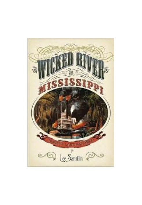 Wicked River: The Mississippi When It Last Ran Wild
