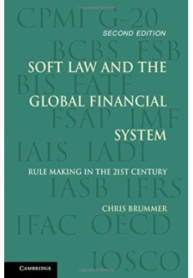 Soft Law and the Global Financial System: Rule Making in the 21st Century