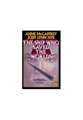 The Ship Who Saved the Worlds