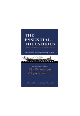 The Essential Thucydides: On Justice, Power, and Human Nature