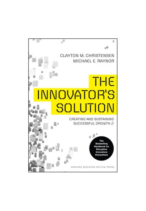 The Innovator's Solution: Creating and Sustaining Successful Growth