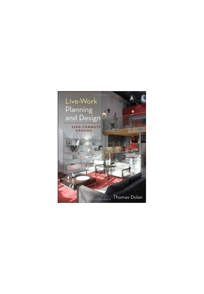 Live-work planning and design : zero-commute housing