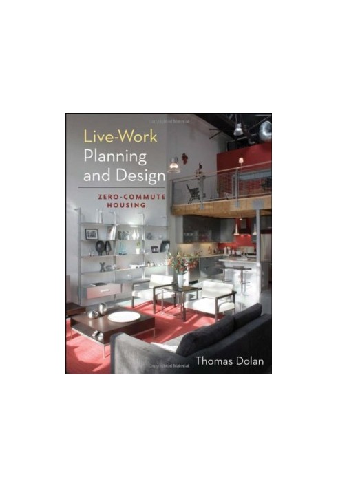 Live-work planning and design : zero-commute housing