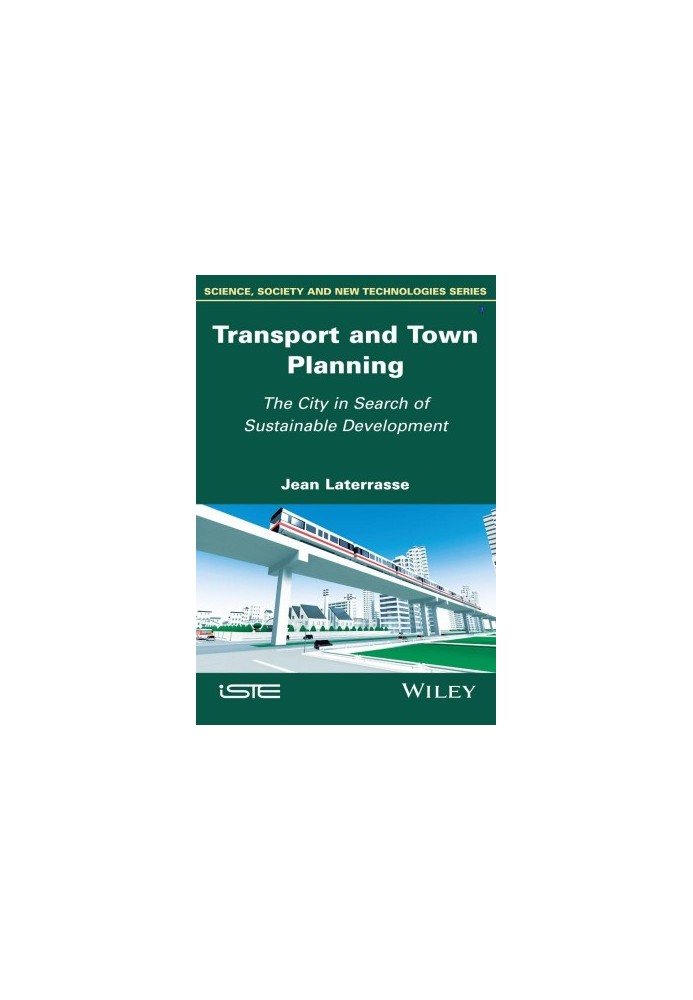 Transport and town planning: the city in search of sustainable development